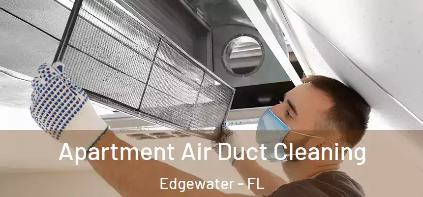 Apartment Air Duct Cleaning Edgewater - FL